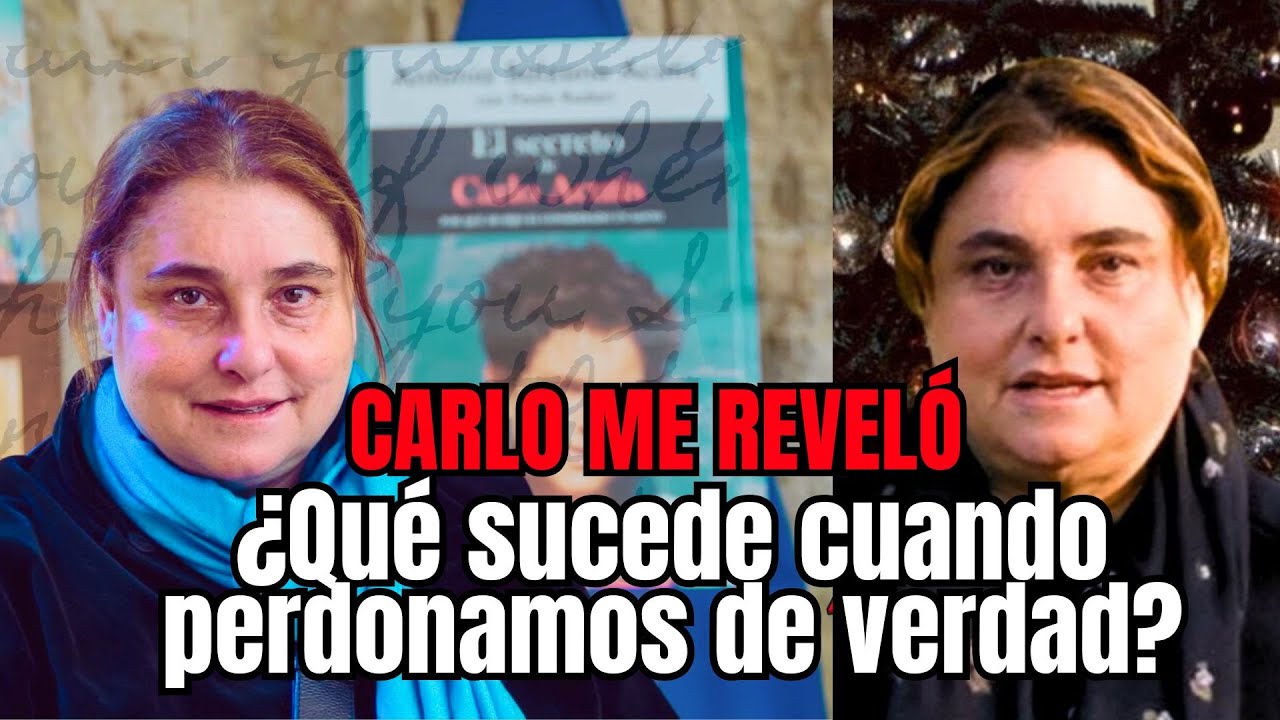 Mi hijo Carlo me dijo lo que sucede cuando perdonamos de verdad