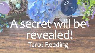 Powerful change coming! A secret is about to be revealed!