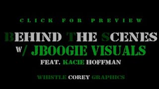 Behind The Scenes w/ JBoogie Visuals Feat. Kacie Hoffman |  WhistleCorey