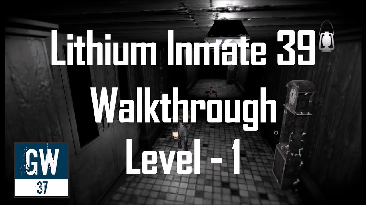 Lithium Inmate 39 Level 1 Walkthrough PC