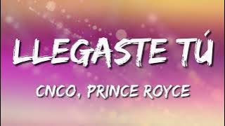 CNCO, Prince Royce - Llegaste Tú (Letra\Lyrics)