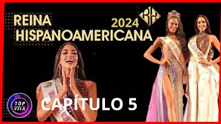 🔴 Reina Hispanoamericana 2024 (CAPÍTULO 5) Embajadora del Bicentenario 👑