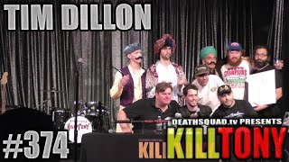 KILL TONY #374 - TIM DILLON