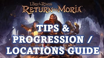 DGA Overviews: The Lord of the Rings: Return to Moria - Tips & Location / Progression Guide
