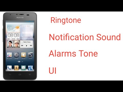 Huawei Ascend G510 Ringtone Notification Sound Alarms Tone UI