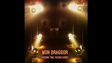 Mon Draggor - I Took Your Poison