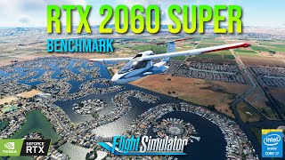 Microsoft Flight Simulator RTX 2060 Super | Intel i7 - 9700K Performance Benchmark