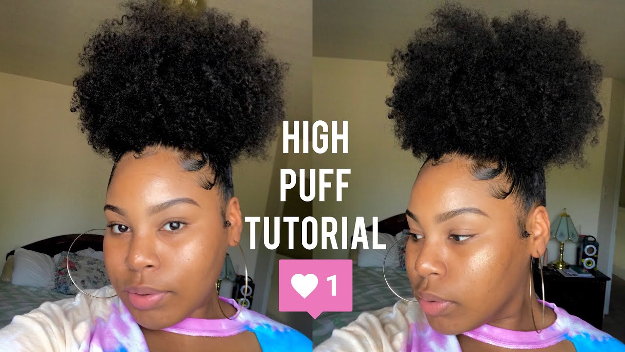 HIGH PUFF ON NATURAL HAIR/SLICK EDGES 2018 - YouTube