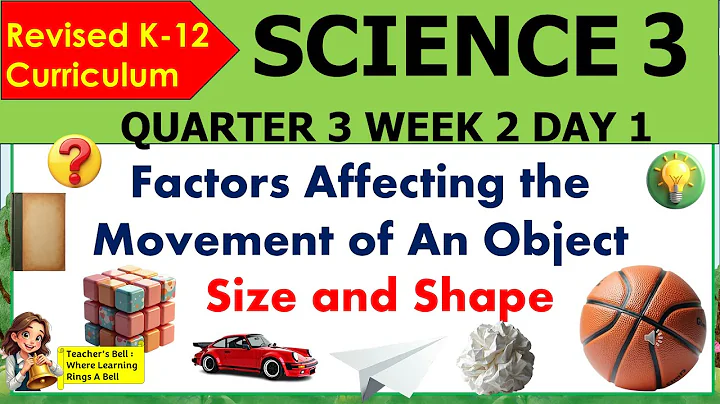 SCIENCE 3 QUARTER 3 WEEK 2 DAY 1 REVISED K-12 MATATAG Factors Affecting the Movement of An Object