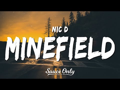 Nic D - Minefield (Lyrics)