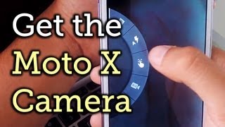 Install the Moto X Camera App on Your Samsung Galaxy Note 2 or Other Android Device [How-To] screenshot 2