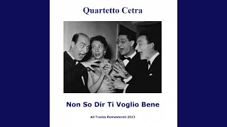 Video thumbnail of "Quartetto Cetra - Ba ba baciami piccina (Remastered)"