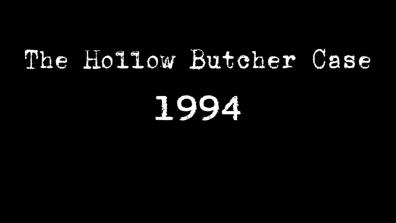 Detective Harris Case Files – Episode 1 Lost Tape 94 – The Hollow Butcher