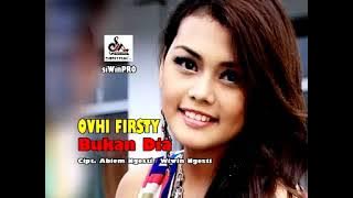 Ovhi Firsty - Bukan Dia