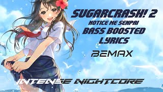 SugarCrash! 2 Nightcore (Notice Me Senpai) [Bass Boosted] {Lyrics} - BeMax | Intense Nightcore Resimi