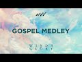 Gospel Medley - Winds of Glory | New Wine