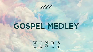 Gospel Medley - Winds of Glory | New Wine