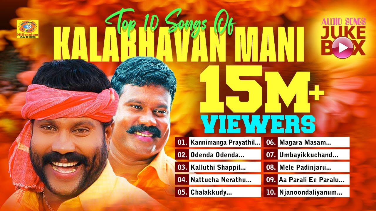 Top 10 Songs Of Kalabhavan Mani  Kalabhavan Mani Songs     Malayalam Folk Songs