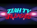 Ziah TV Intro!