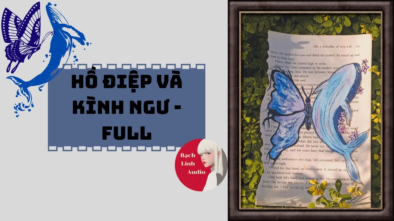 AUDIO FULL - HỒ ĐIỆP VÀ KÌNH NGƯ - BẠCH LINH AUDIO 