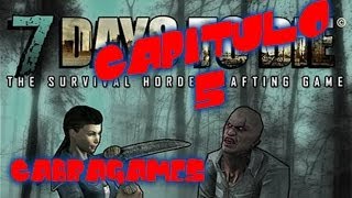 GAMEPLAY 7 DAYS TO DIE ESPAÑOL GUÍA  ALPHA 4.1 CAPITULO 5 SUPER TRUCO