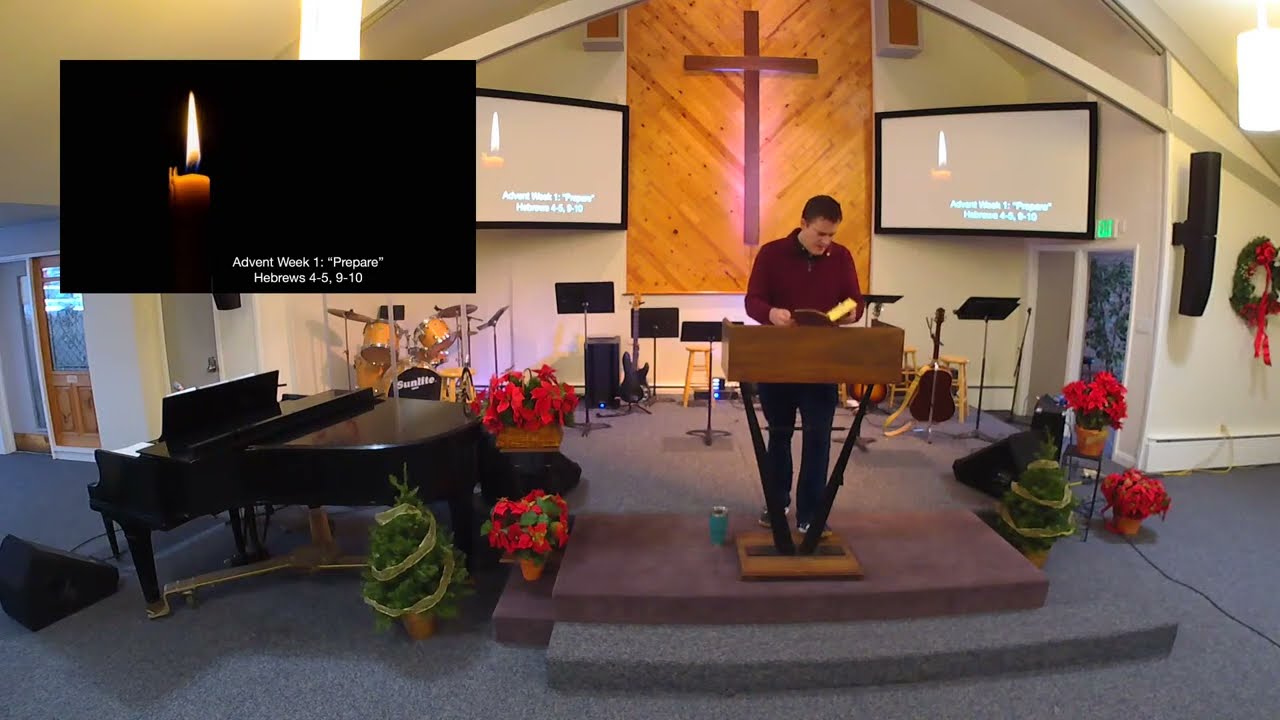 “Prepare” Advent Wk1 Hebrews 4-5, 9-10, Keith Reeser