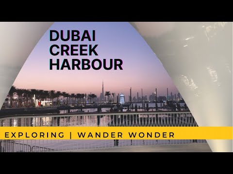 DUBAI CREEK HARBOUR | Walk & Sight Seeing