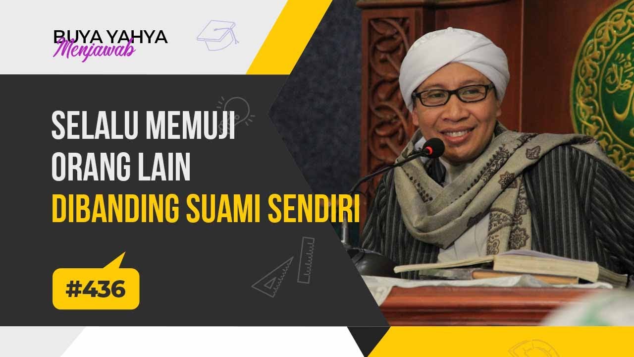 #436 Selalu Memuji Orang Lain Dibanding Suami Sendiri