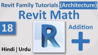 18-Revit Math | Addition | Autodesk Revit Architecture Family Full Tutorials | Hindi | Urdu