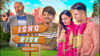 ISHQ RISK | First | Hunny Sharma