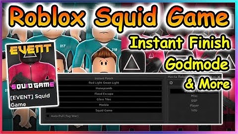 Roblox Squid Game Script - Instant Finish | Godmode | Kill Player & More 2022