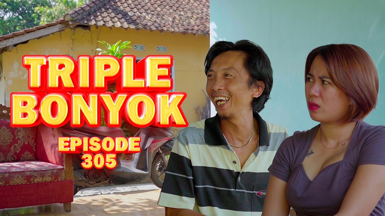 TRIPLE BONYOK || KOMEDI JAWA EPS 305
