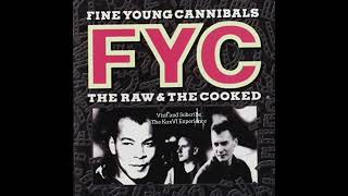 FINE YOUNG CANNIBALS - The Raw & The Cooked (full album) - 1989