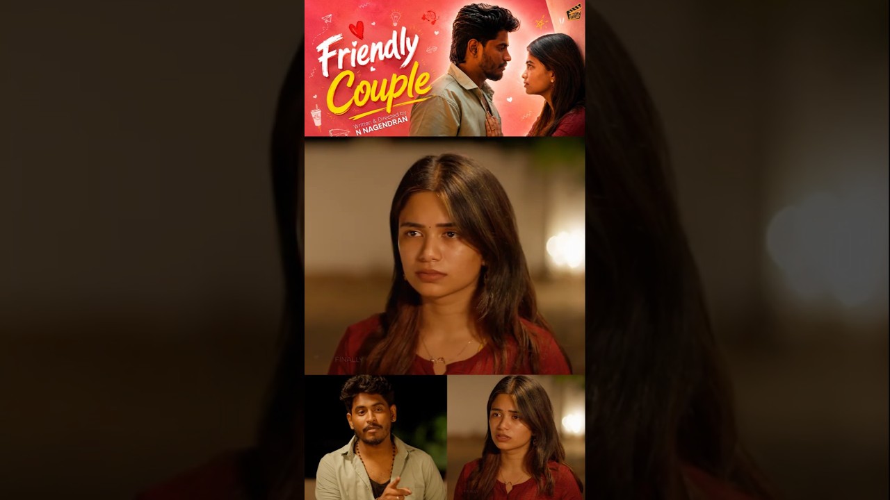 யாரோடையும் attach-ஏ ஆகக்கூடாது! 😭 | Friendly Couple | Tamil Short Film | Finally