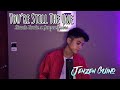 YOU'RE STILL THE ONE | JENZEN GUINO COVER