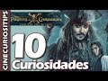 10 Curiosidades de &quot;Piratas del Caribe: La venganza de Salazar &quot; | Video# 40 | Curiosidades del Cine