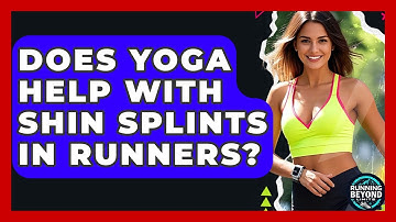 Does Yoga Help With Shin Splints In Runners? - Running Beyond Limits