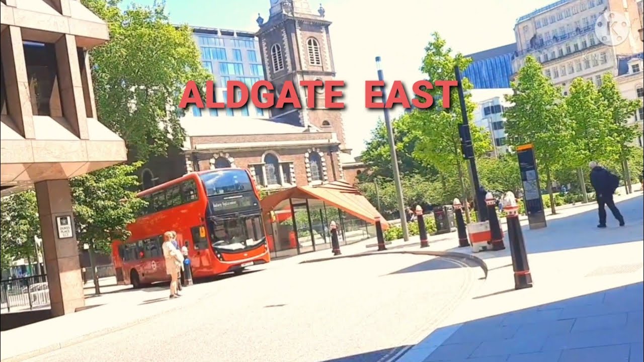 ALDGATE EAST🌞 Sunny day🌞cental London