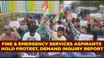 Fire & Emergency Services aspirants hold protest, demand inquiry report