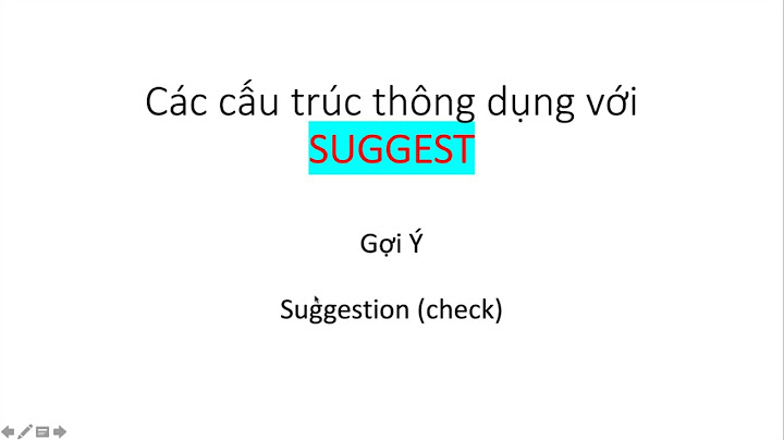 Bài tập viết lại câu với suggest beacoust ị năm 2024