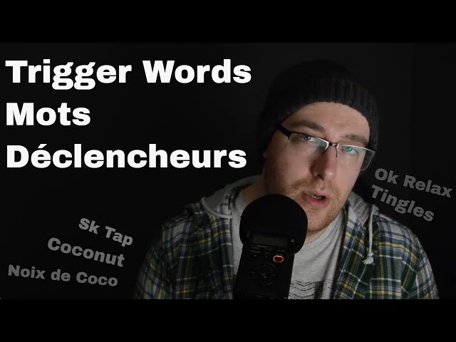 Trigger Words (English + French) - Mots Déclencheurs (Français + Anglais) + Inaudible - ASMR
