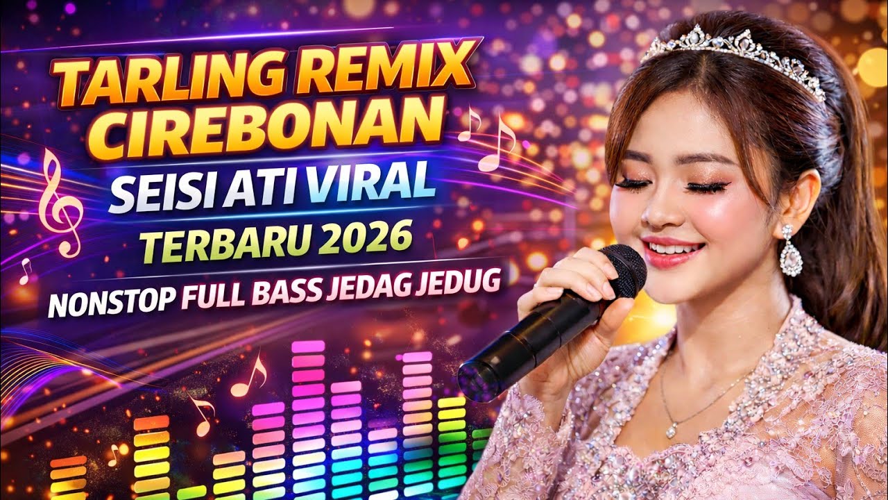 Remix Tarling Seisi Ati Viral 2026 ll Remix Tarling Cirebonan terbaru 