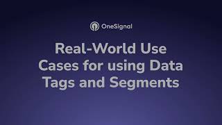 OneSignal Tagging Use Cases