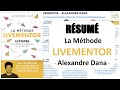 La mthode livementor  alexandre dana rsum