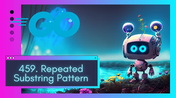 LeetCode 459. Repeated Substring Pattern Go