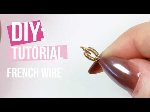 DIY – French Wire