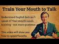 Train Your Tongue, Change Your Life_Train Your Mouth_Listening Practice