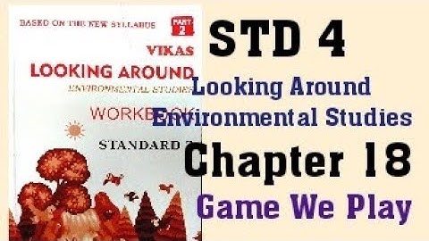 3rd STD Environmental Studies Looking Around Chapter 18 Game we Play Semester 2 Workbook Answer