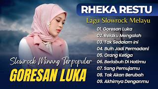 Rekha Restu - GORESAN LUKA - RELAKU MENGALAH - TAK SEDALAM INI || SLOWOCK MELAYU TERPOPULER 2026