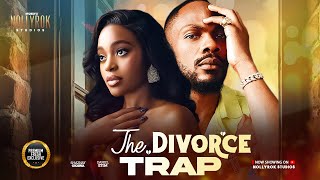 THE DIVORCE TRAP (DANIEL ETIM SHAZNAY OKAWA) - Nigerian Movies 2025 latest full movies